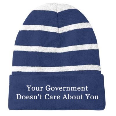 Your Government DoesnT Care About You Striped Beanie with Solid Band