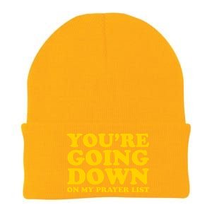 Youre Going Down On My Prayer List Funny Christian Faith Cute Gift Knit Cap Winter Beanie