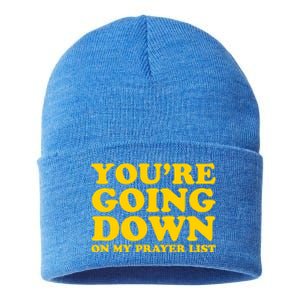 Youre Going Down On My Prayer List Funny Christian Faith Cute Gift Sustainable Knit Beanie