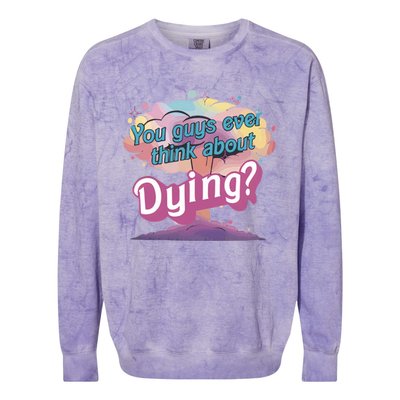 You Guys Ever Think About Dying Vintage Funny Bar Bie Doll Colorblast Crewneck Sweatshirt