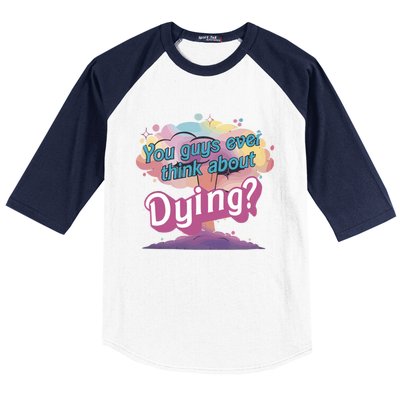 You Guys Ever Think About Dying Vintage Funny Bar Bie Doll Baseball Sleeve Shirt