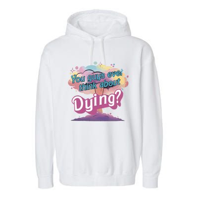 You Guys Ever Think About Dying Vintage Funny Bar Bie Doll Garment-Dyed Fleece Hoodie