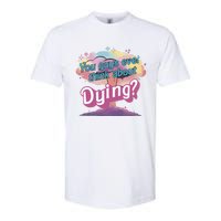 You Guys Ever Think About Dying Vintage Funny Bar Bie Doll Softstyle CVC T-Shirt