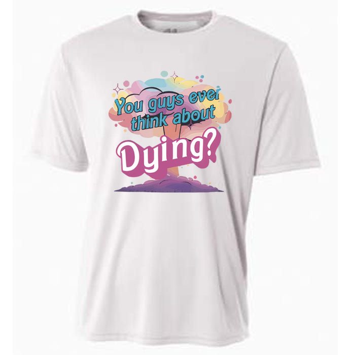 You Guys Ever Think About Dying Vintage Funny Bar Bie Doll Cooling Performance Crew T-Shirt