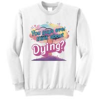 You Guys Ever Think About Dying Vintage Funny Bar Bie Doll Sweatshirt