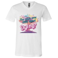 You Guys Ever Think About Dying Vintage Funny Bar Bie Doll V-Neck T-Shirt