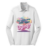 You Guys Ever Think About Dying Vintage Funny Bar Bie Doll Silk Touch Performance Long Sleeve Polo