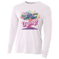 You Guys Ever Think About Dying Vintage Funny Bar Bie Doll Cooling Performance Long Sleeve Crew