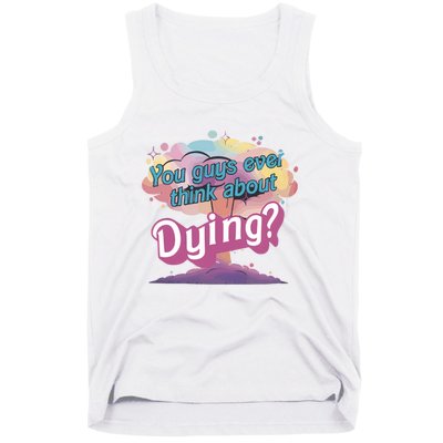 You Guys Ever Think About Dying Vintage Funny Bar Bie Doll Tank Top