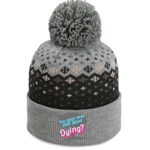 You Guys Ever Think About Dying In Pink The Baniff Cuffed Pom Beanie