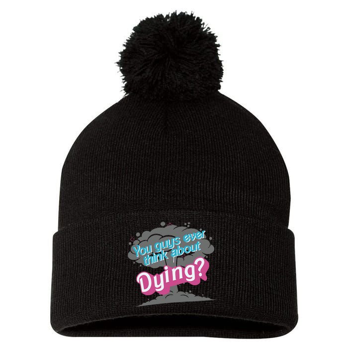 You Guys Ever Think About Dying In Pink Pom Pom 12in Knit Beanie