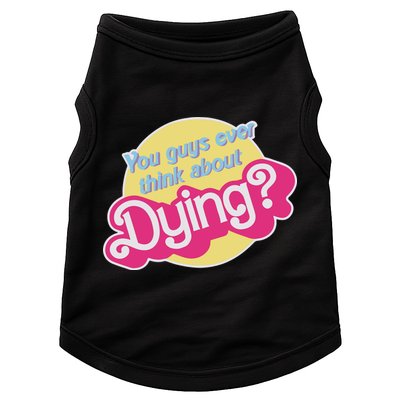 You Guys Ever Think About Dying Doggie Tank