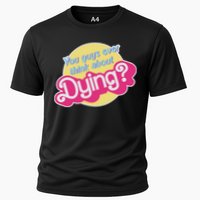 You Guys Ever Think About Dying Cooling Performance Crew T-Shirt