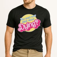 You Guys Ever Think About Dying Cooling Performance Crew T-Shirt