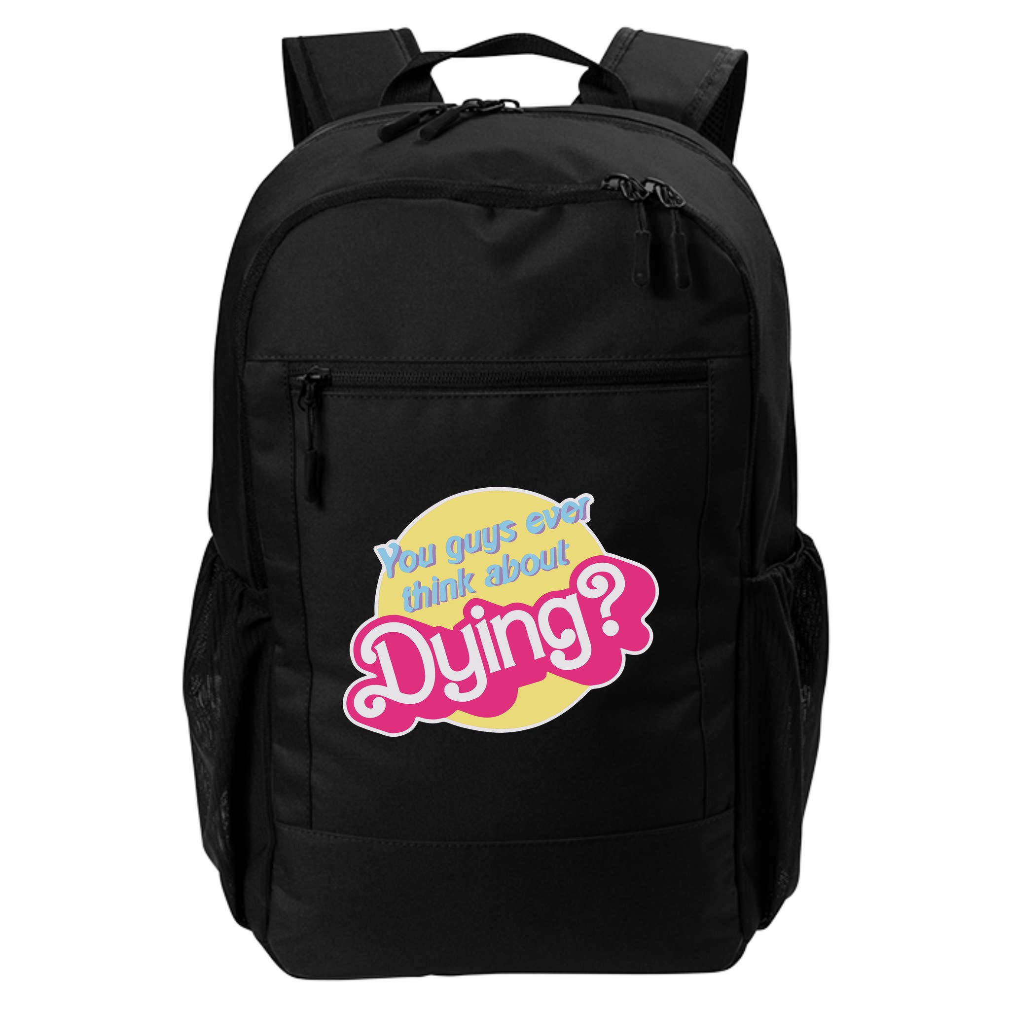 You Guys Ever Think About Dying Backpack