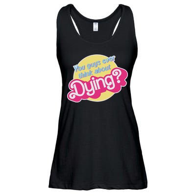 You Guys Ever Think About Dying Ladies Essential Flowy Tank