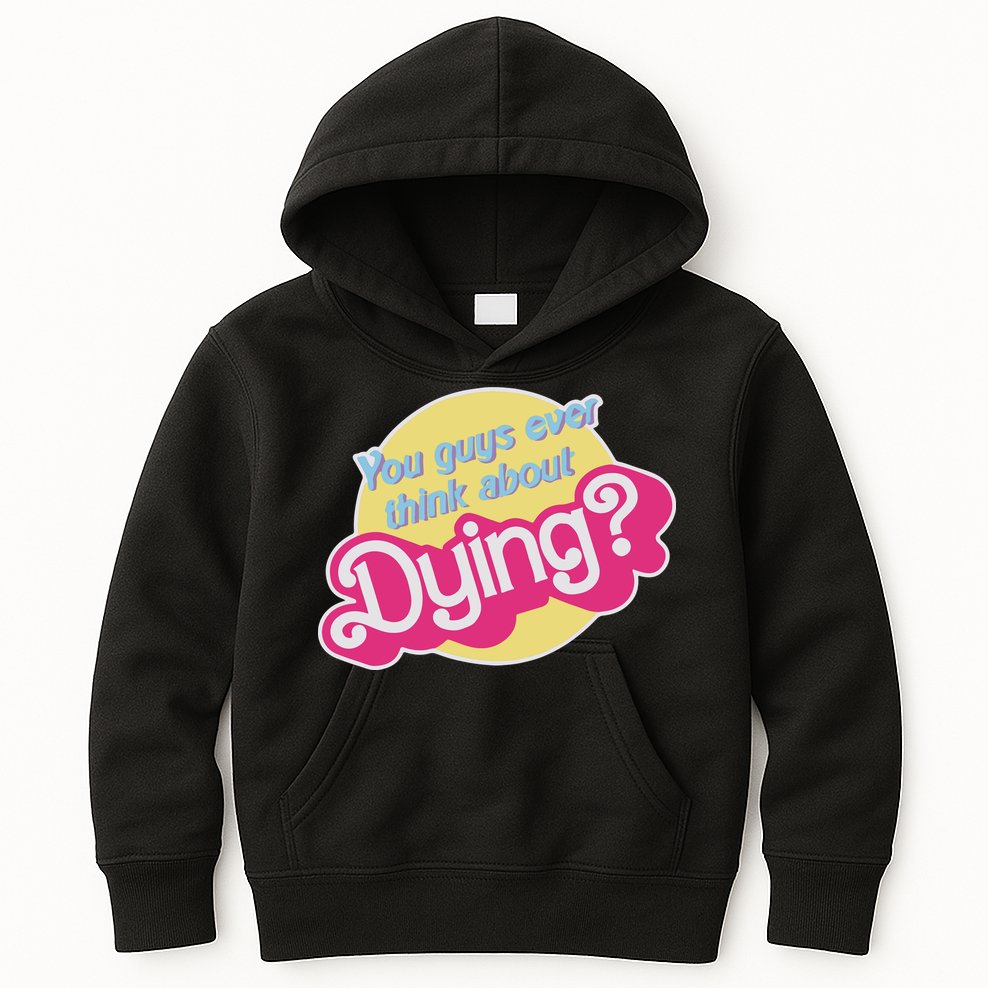 You Guys Ever Think About Dying Kids Hoodie