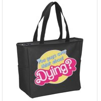 You Guys Ever Think About Dying Zip Tote Bag
