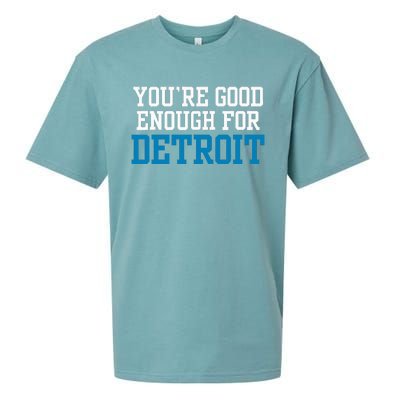 You’Re Good For Detroit Enough Sueded Cloud Jersey T-Shirt