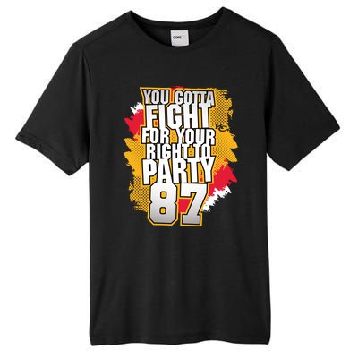 You Gotta Fight For Your Right To Party Kansas 87 Tall Fusion ChromaSoft Performance T-Shirt