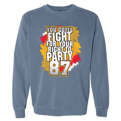 You Gotta Fight For Your Right To Party Kansas 87 Garment-Dyed Sweatshirt