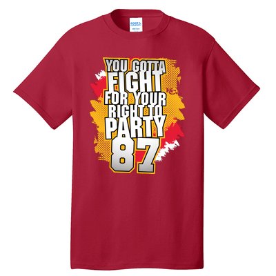 You Gotta Fight For Your Right To Party Kansas 87 Tall T-Shirt