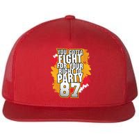 You Gotta Fight For Your Right To Party Kansas 87 Flat Bill Trucker Hat