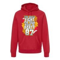 You Gotta Fight For Your Right To Party Kansas 87 Premium Hoodie