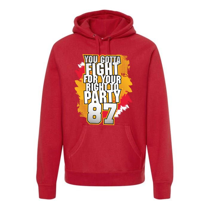 You Gotta Fight For Your Right To Party Kansas 87 Premium Hoodie