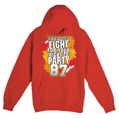 You Gotta Fight For Your Right To Party Kansas 87 Premium Pullover Hoodie