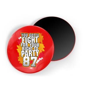 You Gotta Fight For Your Right To Party Kansas 87 Magnet