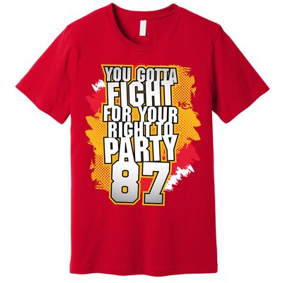 You Gotta Fight For Your Right To Party Kansas 87 Premium T-Shirt
