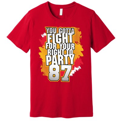 You Gotta Fight For Your Right To Party Kansas 87 Premium T-Shirt