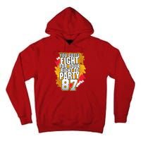 You Gotta Fight For Your Right To Party Kansas 87 Tall Hoodie