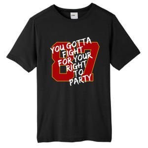 You Gotta Fight For Your Right To Party Kansas 87 Tall Fusion ChromaSoft Performance T-Shirt