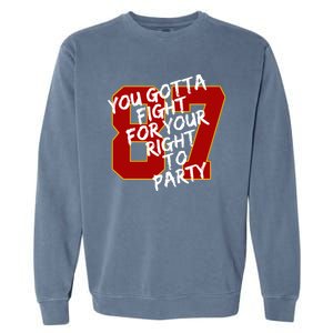 You Gotta Fight For Your Right To Party Kansas 87 Garment-Dyed Sweatshirt