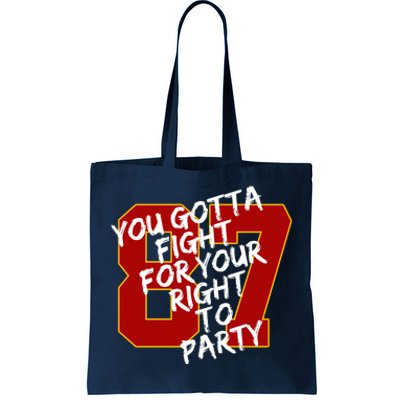 You Gotta Fight For Your Right To Party Kansas 87 Tote Bag