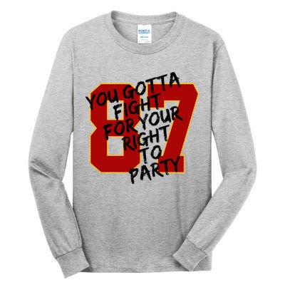 You Gotta Fight For Your Right To Party Kansas 87 Tall Long Sleeve T-Shirt