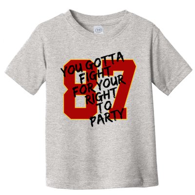 You Gotta Fight For Your Right To Party Kansas 87 Toddler T-Shirt