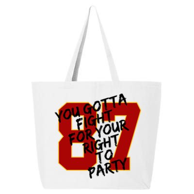 You Gotta Fight For Your Right To Party Kansas 87 25L Jumbo Tote