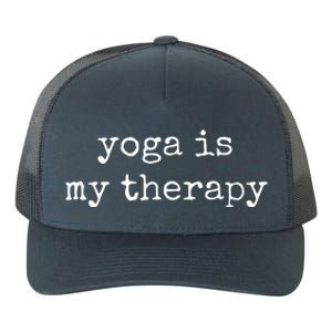 Yoga Gifts For Women Men Yoga Is My Therapy Yoga Saying Yupoong Adult 5-Panel Trucker Hat