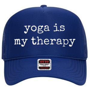 Yoga Gifts For Women Men Yoga Is My Therapy Yoga Saying High Crown Mesh Back Trucker Hat