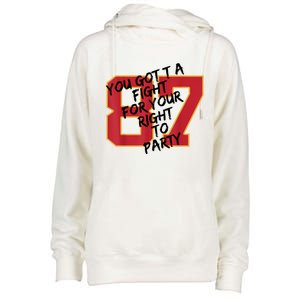 You Gotta Fight For Your Right To Party Kansas City Womens Funnel Neck Pullover Hood