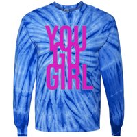 You Go For Life Gift Tie-Dye Long Sleeve Shirt