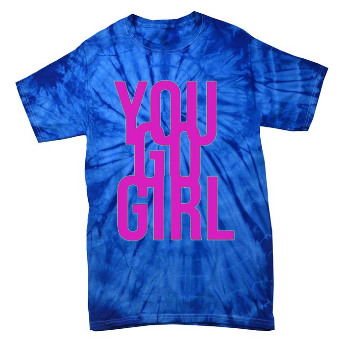 You Go For Life Gift Tie-Dye T-Shirt