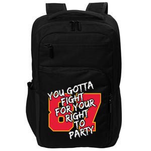 You Gotta Fight For Your Right To Party Kansas 87 Impact Tech Backpack