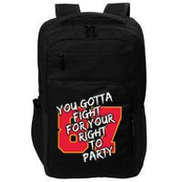 You Gotta Fight For Your Right To Party Kansas 87 Impact Tech Backpack