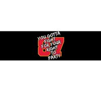 You Gotta Fight For Your Right To Party Kansas 87 Bumper Sticker