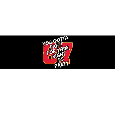 You Gotta Fight For Your Right To Party Kansas 87 Bumper Sticker