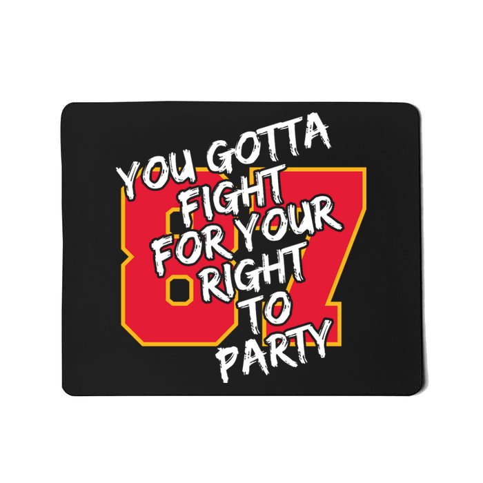 You Gotta Fight For Your Right To Party Kansas 87 Mousepad